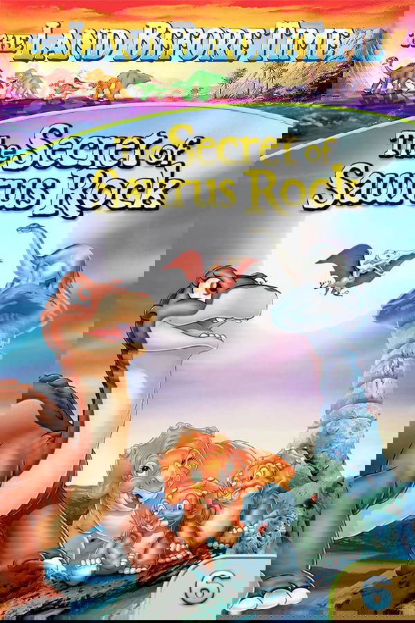 The Land Before Time VI: The Secret of Saurus Rock