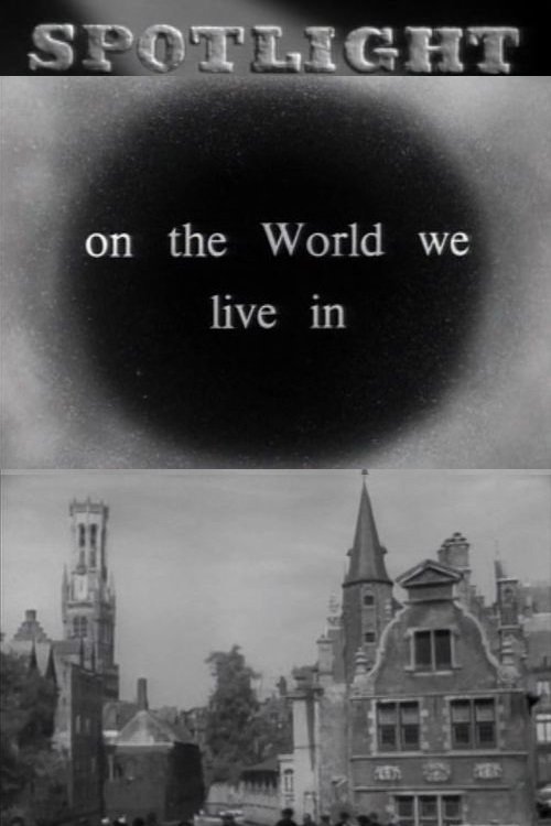 Spotlight on the World We Live In