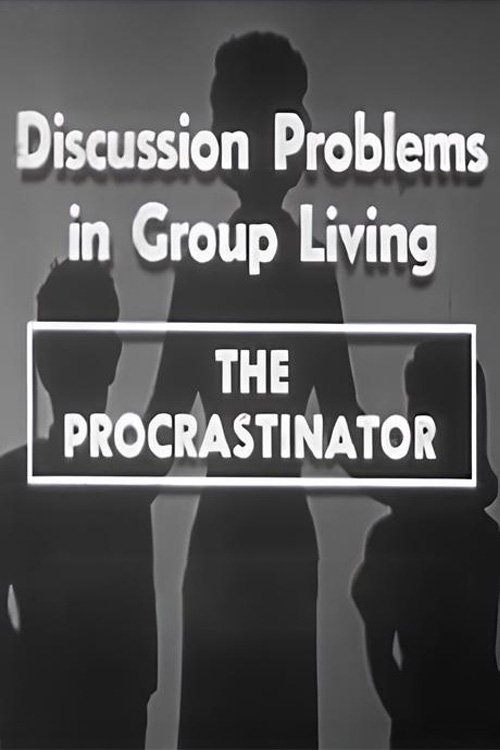 The Procrastinator