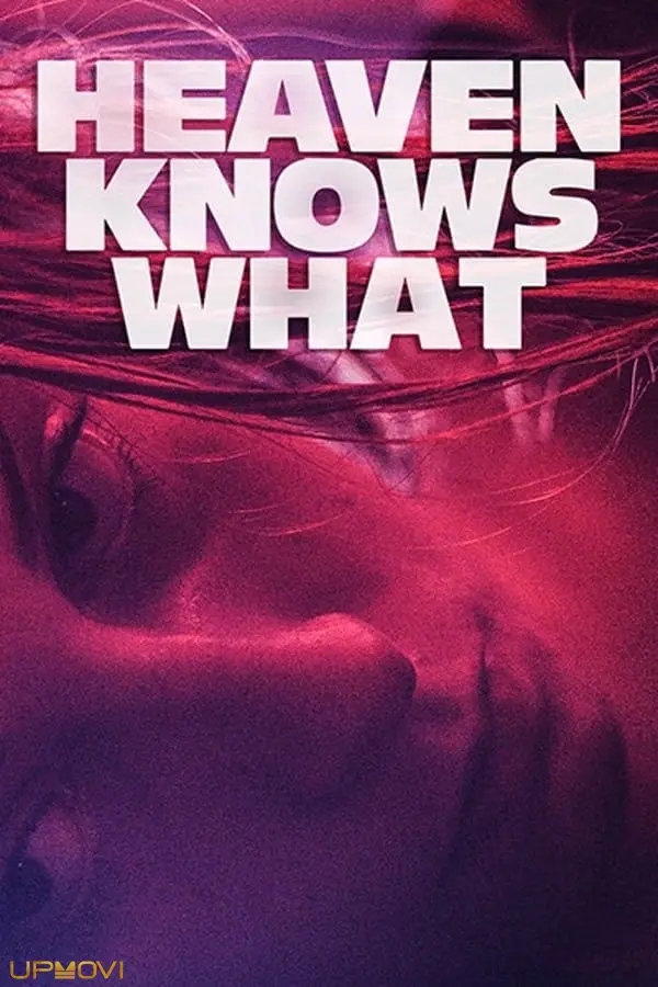 Heaven Knows What