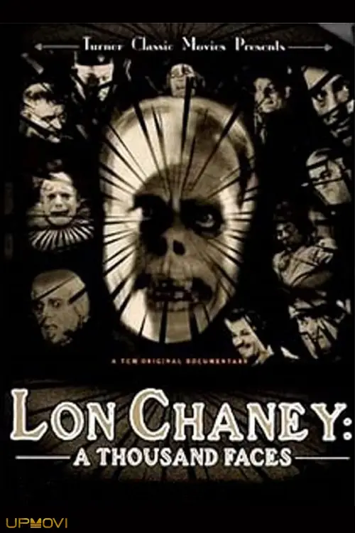 Lon Chaney: A Thousand Faces