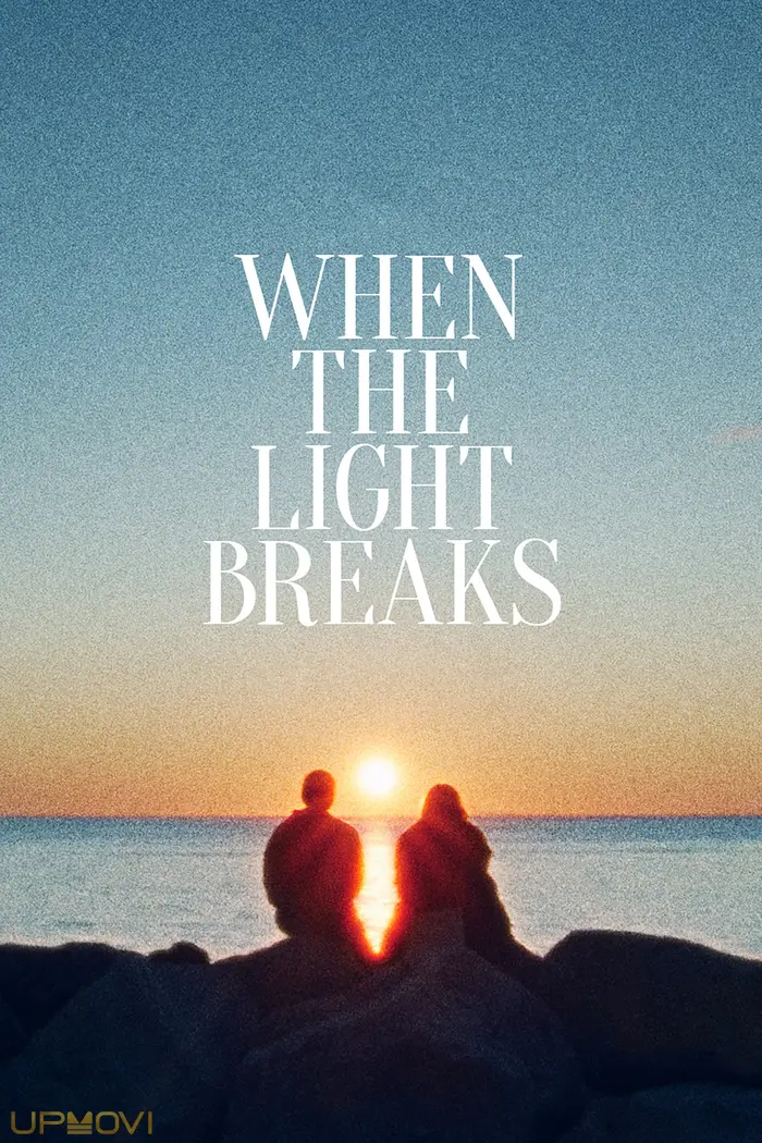 When the Light Breaks