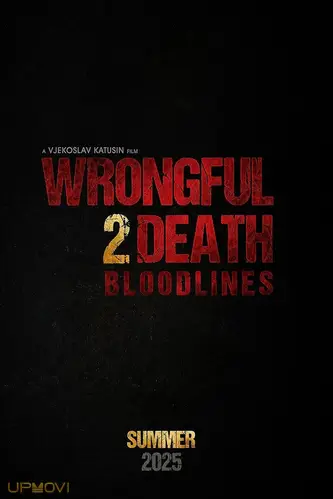 Wrongful Death 2: Bloodlines