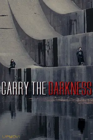 Carry The Darkness