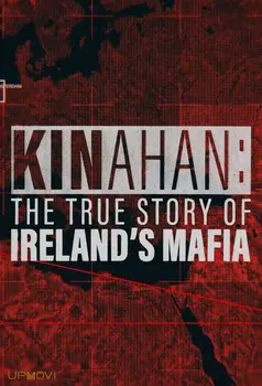 Kinahan: The True Story of Ireland's Mafia