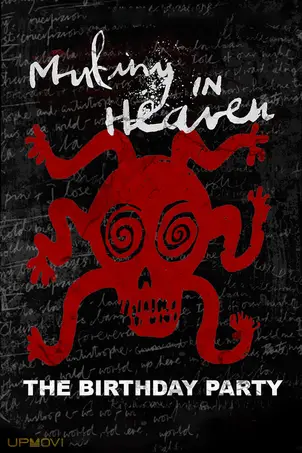 Mutiny in Heaven: The Birthday Party