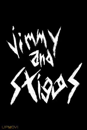 Jimmy and Stiggs