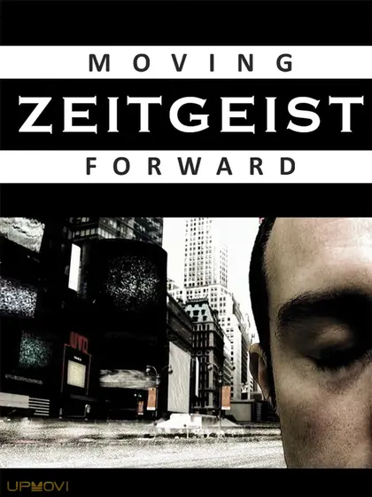 Zeitgeist: Moving Forward