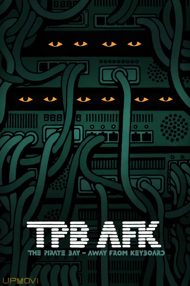 TPB AFK: The Pirate Bay - Away from Keyboard