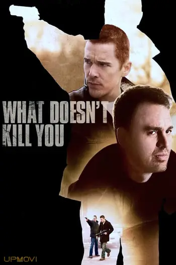 What Doesn't Kill You