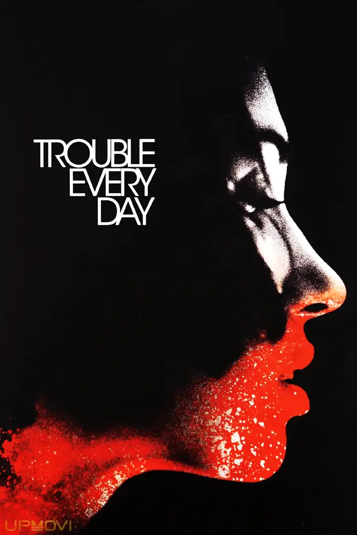 Trouble Every Day