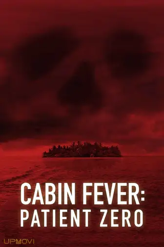 Cabin Fever: Patient Zero
