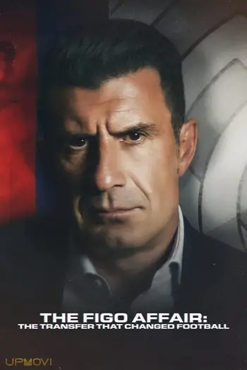 The Figo Affair: The Transfer That Changed Football
