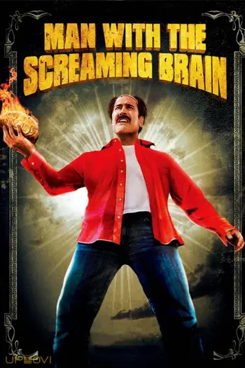 Man with the Screaming Brain