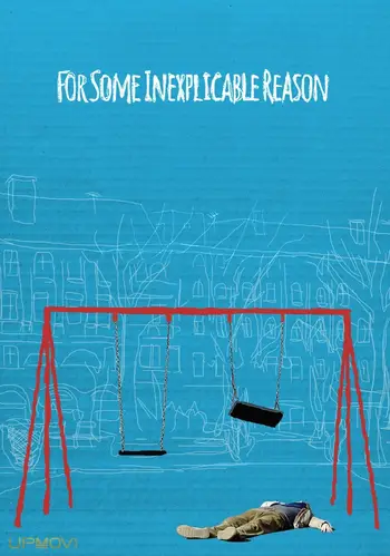 For Some Inexplicable Reason