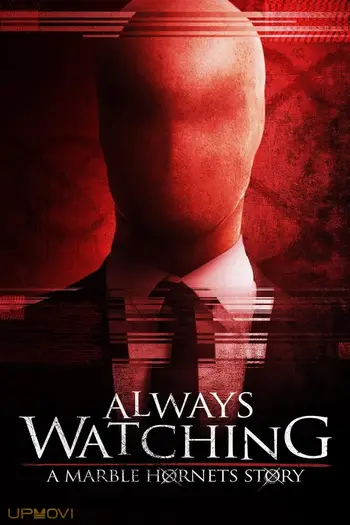 Always Watching: A Marble Hornets Story