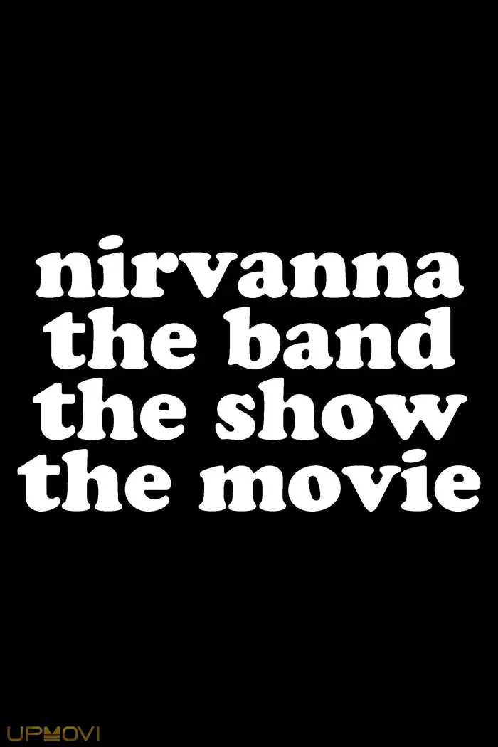 Nirvanna the Band the Show the Movie