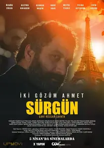 İki Gözüm Ahmet: Sürgün