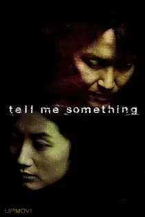 Tell Me Something