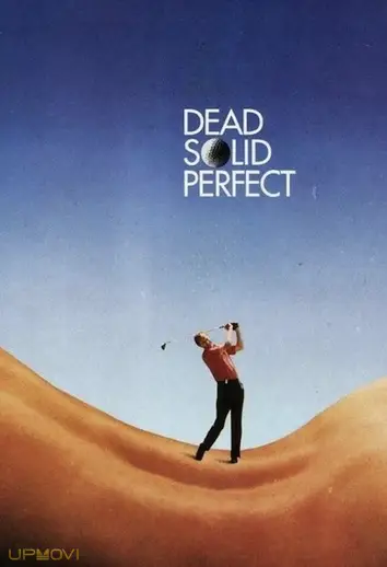 Dead Solid Perfect