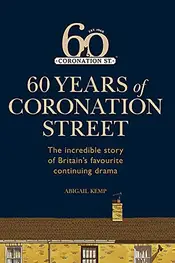 Coronation Street: 60 Unforgettable Years