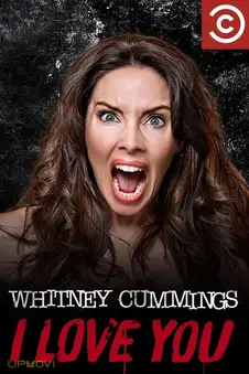 Whitney Cummings: I Love You