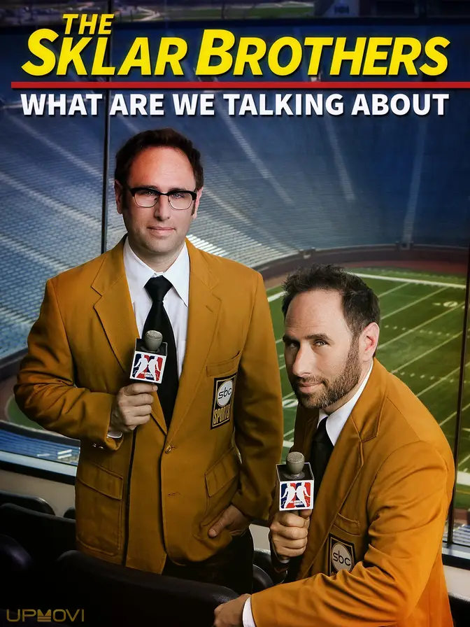 The Sklar Brothers: What Are We Talking About?