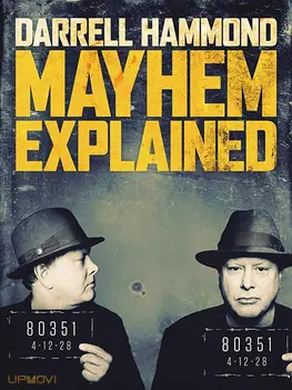 Darrell Hammond: Mayhem Explained