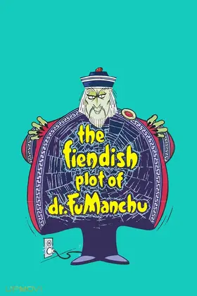 The Fiendish Plot of Dr. Fu Manchu