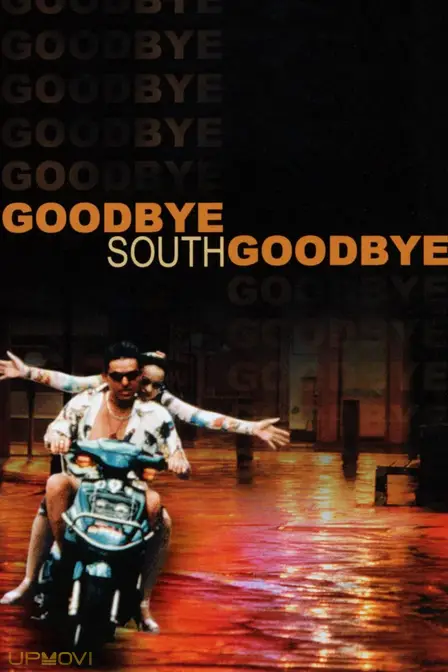 Goodbye South, Goodbye