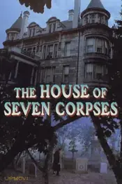The House of Seven Corpses