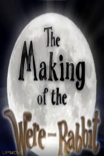 Wallace and Gromit: The Curse of the Were-Rabbit: On the Set - Part 1