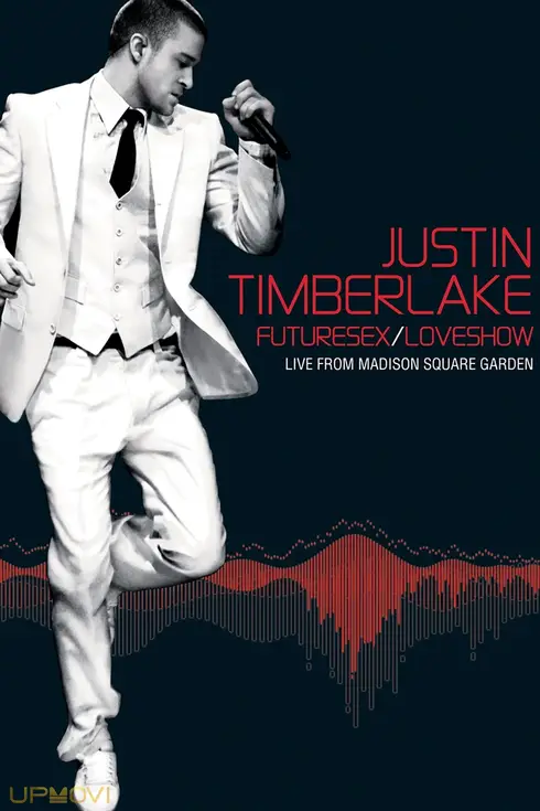 Justin Timberlake: FutureSex/LoveShow (Live from Madison Square Garden)