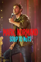 Mark Normand: Soup to Nuts