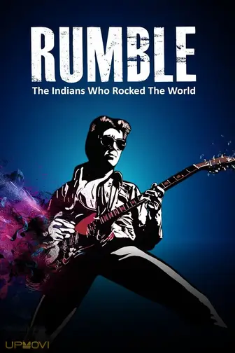 Rumble: The Indians Who Rocked the World