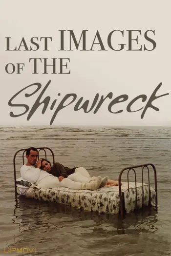 Last Images of the Shipwreck