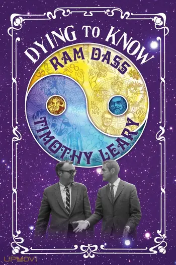 Dying to Know: Ram Dass & Timothy Leary