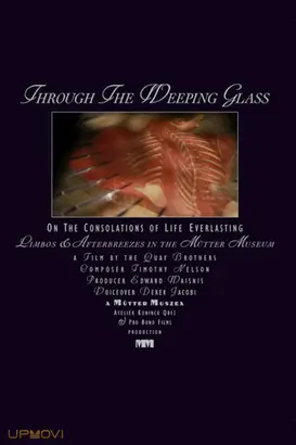 Through the Weeping Glass: On the Consolations of Life Everlasting (Limbos & Afterbreezes in the Mütter Museum)