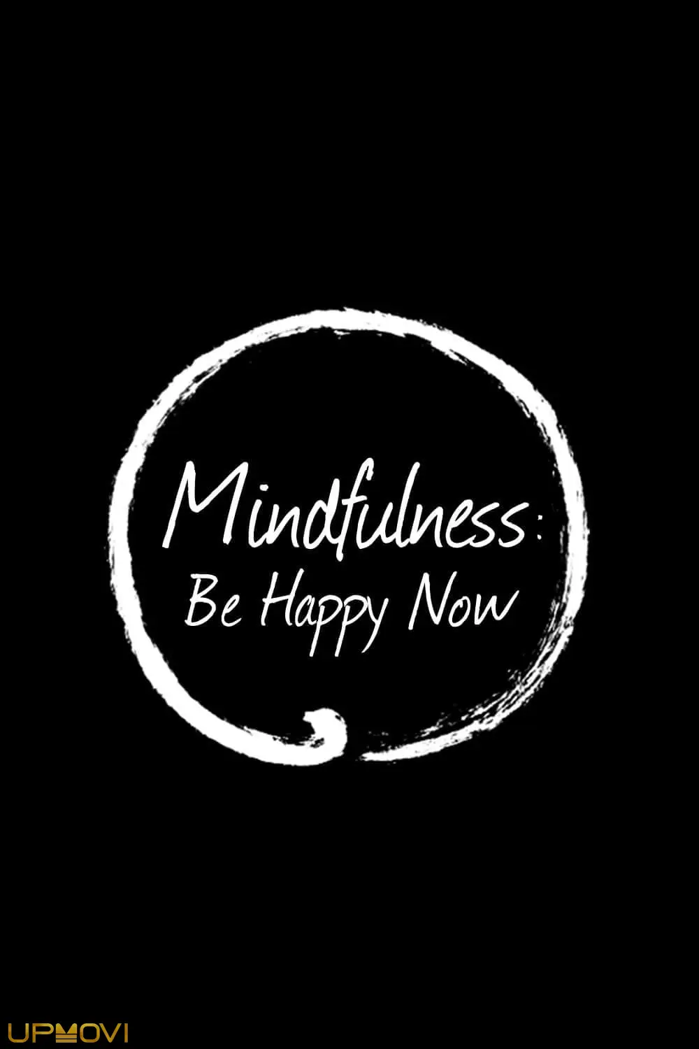Mindfulness: Be Happy Now