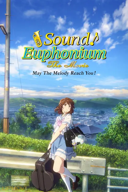 Sound! Euphonium the Movie – May the Melody Reach You!