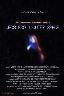 UFO: The Greatest Story Ever Denied III - UFOs from Outer Space