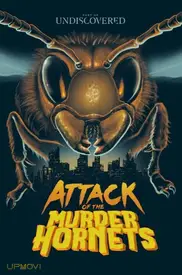 Attack of the Murder Hornets