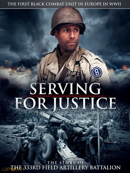 Serving For Justice The Story Of The 333Rd Field Artillery Battalion