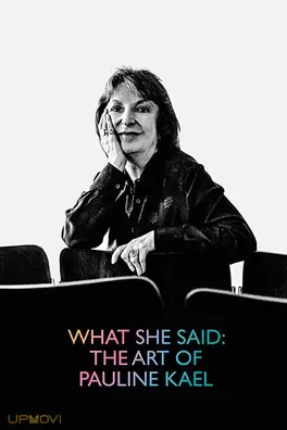 What She Said: The Art of Pauline Kael