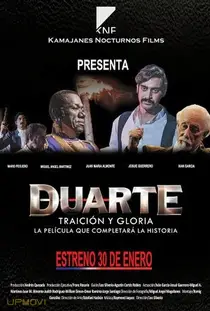 Duarte, Traición y Gloria