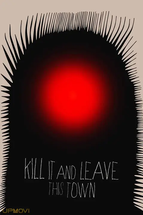 Kill It and Leave This Town