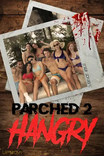 Parched 2: Hangry