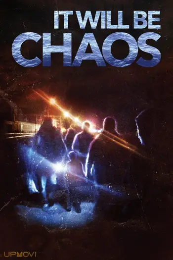 It Will be Chaos