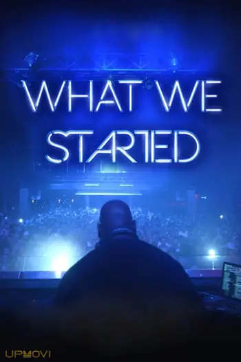 What We Started