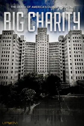 Big Charity: The Death of America's Oldest Hospital